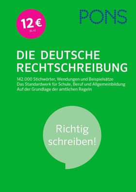 PONS Die deutsche Rechtschreibung: Richtig schreiben! 142.000 Stichw?rter, ...