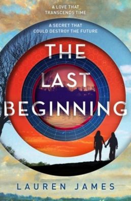 James, L: The Last Beginning (The Next Together), Lauren James