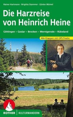 Die Harzreise von Heinrich Heine, Rainer Hartmann, Brigitta Stammer, G?nter ...