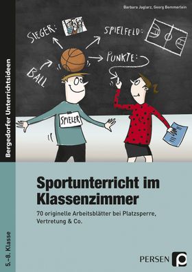 Sportunterricht im Klassenzimmer - Sekundarstufe: 70 originelle Arbeitsbl?t ...