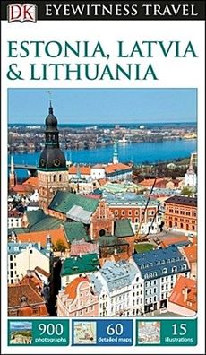 DK Eyewitness Estonia, Latvia and Lithuania (Travel Guide), DK Eyewitness