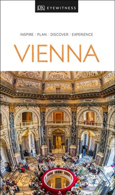 DK Eyewitness Vienna: 2019 (Travel Guide), DK Eyewitness