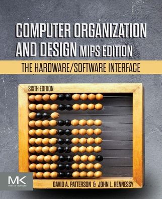 Computer Organization and Design MIPS Edition: The Hardware/ Software Interf ...