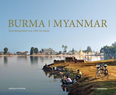 Burma / Myanmar: erweiterte und aktualisierte Neuauflage: Reisefotografien ...