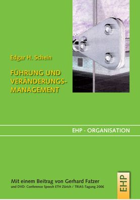F?hrung und Ver?nderungsmanagement, m. DVD-ROM, Edgar H. Schein