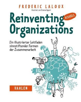 Reinventing Organizations visuell, Frederic Laloux