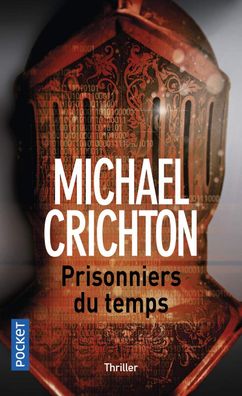 Prisonniers du temps, Michael Crichton