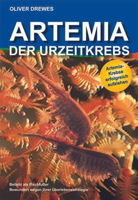 Artemia - der Urzeitkrebs Buch von Oliver Drewes Aufzucht Futter Aquarium