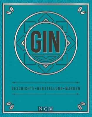 Gin -Geschichte - Herstellung - Marken (Taschenbuch)
