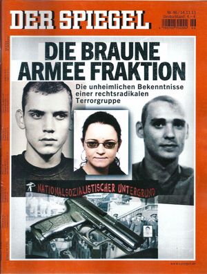 Der Spiegel Nr. 46 / 2011 Die Braune Armee Fraktion