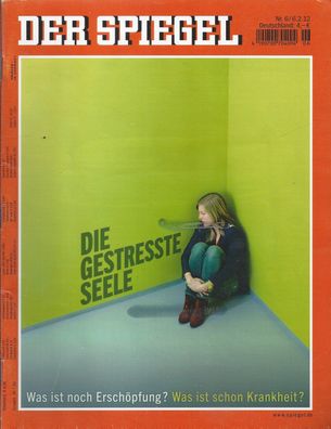 Der Spiegel Nr. 6 / 2012 Die gestresste Seele.