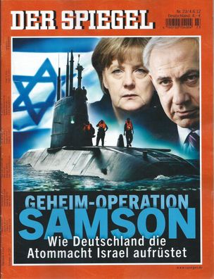 Der Spiegel Nr 23 / 2012 Geheim-Operation SAMSON Wie Deutschland die Atommacht Israel