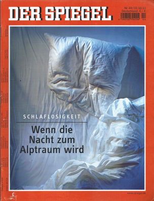 Der Spiegel Nr. 44 / 2011 Schlaflosigkeit: Wenn die Nacht zum Alptraum wird
