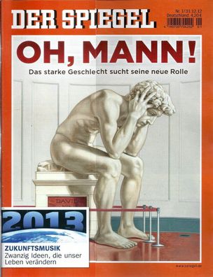 Der Spiegel Nr. 1 / 2012 Oh, Mann! Das starke Geschlecht sucht seine neue Rolle