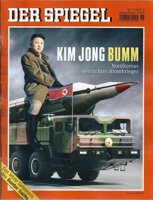 Der Spiegel Nr.15 / 2013 Kim Jong Bumm Nordkoreas verrückter Atomkrieger
