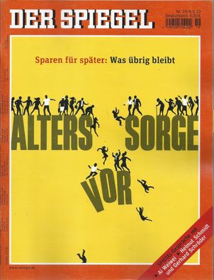 Der Spiegel Nr. 19 / 2013 Altersvorsorge Sparen für später: Was übrig bleibt