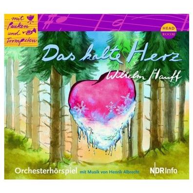 Das kalte Herz, 1 Audio-CD CD ... mit Pauken und Trompeten Mit Pauke