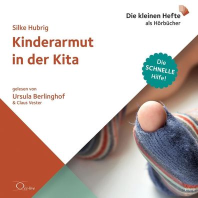 Kinderarmut in der Kita, 1 Audio-CD CD Die schnelle Hilfe! / Die k