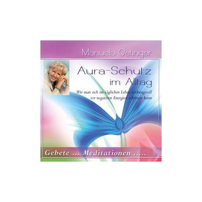 Aura-Schutz im Alltag, 1 Audio-CD CD Oetinger, Manuela