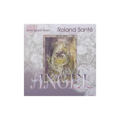 Celestial Angel CD Sante, Roland