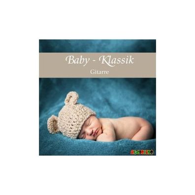 Baby Klassik - Gitarre, 1 Audio-CD CD Benztien, Michael