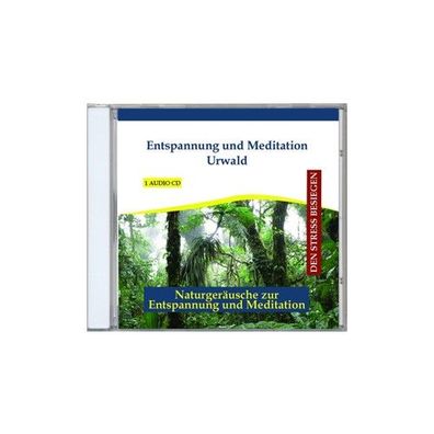 Entspannung und Meditation Urwald CD Verlag Thomas Rettenmaier Den