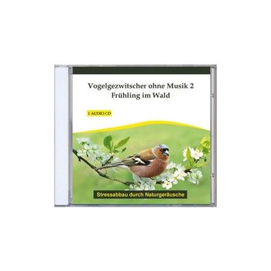 Vogelgezwitscher ohne Musik 2-Fruehling im Wald CD Verlag Thomas Re