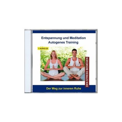 Entspannung und Meditation - Autogenes Training, 1 Audio-CD CD Verl