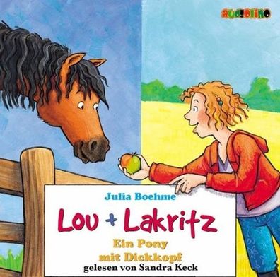 Lou und Lakritz - Ein Pony mit Dickkopf, 2 Audio-CDs CD Boehme, Juli