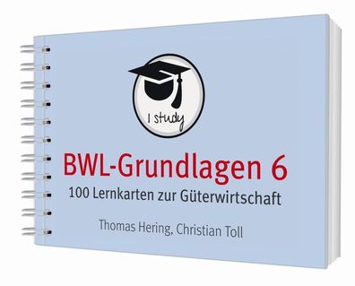 BWL-Grundlagen 6 100 Lernkarten zur Gueterwirtschaft