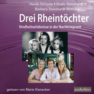 Drei Rheintoechter, 3 Audio-CDs 3 Audio-CD(s)