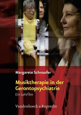 Musiktherapie in der Gerontopsychiatrie, 1 DVD Ein Lehrfilm Amaray
