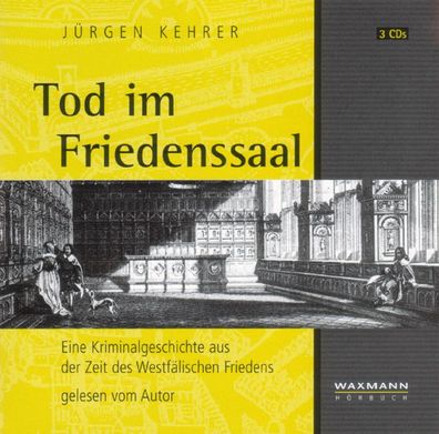 Tod im Friedenssaal, 3 Audio-CDs, Audio-CD Waxmann Hoerbuch