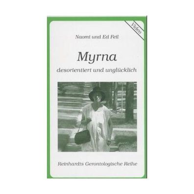 Myrna, 1 Videocassette Desorientiert und ungluecklich. 26 Min. Re