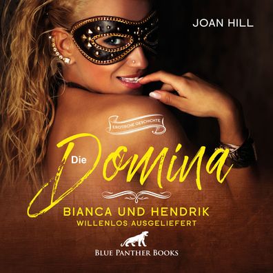 Die Domina - Bianca und Hendrik - willenlos ausgeliefert, Audio-CD