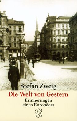Die Welt von Gestern Erinnerungen eines Europaeers Stefan Zweig Ge