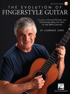 The Evolution of Fingerstyle Guitar Classical Guitar History and Re