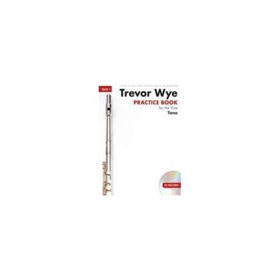 Trevor Wye Practice Book For The Flute: Book 1 Book 1 - Tone
