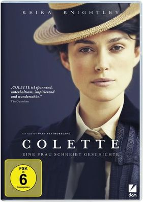 Colette - Eine Frau schreibt Geschichte Eine Frau schreibt Geschich