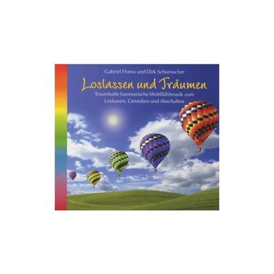 Loslassen und Traeumen, Audio-CD CD Florea, Gabriel/ Schumacher, Dirk