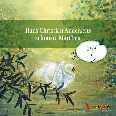 Hans Christian Andersens schoenste Maerchen, 1 Audio-CD CD Hans Ch