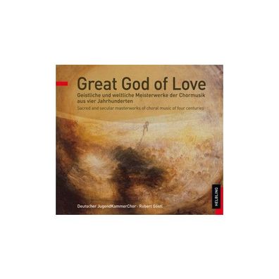 Great God of Love CD Goestl/ Deutscher JugendKammerChor