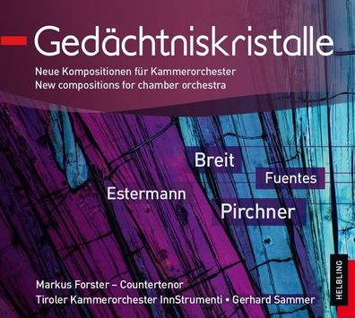Forster/ Sammer/ Tiroler Kammerorchester: Gedaechtniskristalle CD For
