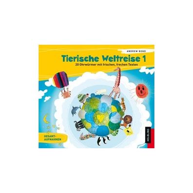 Tierische Weltreise, Lieder-Audio-CD. Tl.1 CD Various