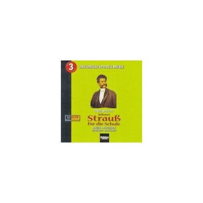 Kern, W: Johann Strauss fuer die Schule. AudioCD CD Unterrichtspra