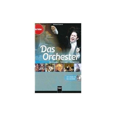 Das Orchester. Audio-CD und CD-ROM 2 Audio-CD(s) Im Fokus