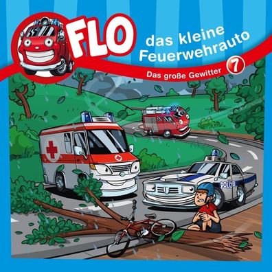 Das grosse Gewitter - Folge 7 CD Flo - das kleine Feuerwehrauto (7)
