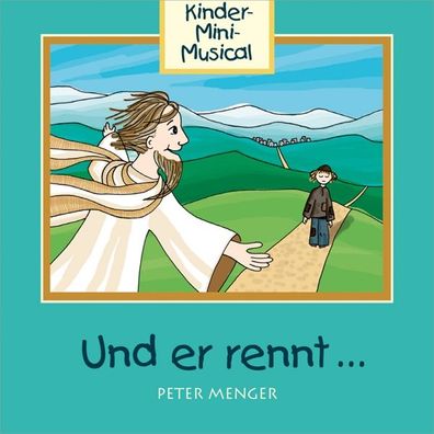 Und er rennt ... CD Menger, Peter Kinder-Mini-Musical