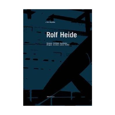 Rolf Heide Designer, Architekt, Querdenker Designer, Architect, Lat