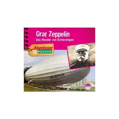 Abenteuer &amp; Wissen - Graf Zeppelin CD Abenteuer &amp; Wissen Ab